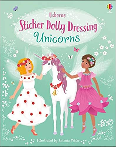 Sticker Dolly Dressing Unicorns (Sticker book): Watt, Fiona, Miller, Antonia: 9781474967822: Amazon.