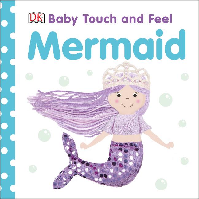 Baby Touch and Feel: Baby Touch and Feel Mermaid (Board book) - Walmart.com