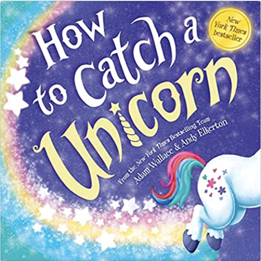 How to Catch a Unicorn: Wallace, Adam, Elkerton, Andy: 9781492669739: Amazon.com: Books