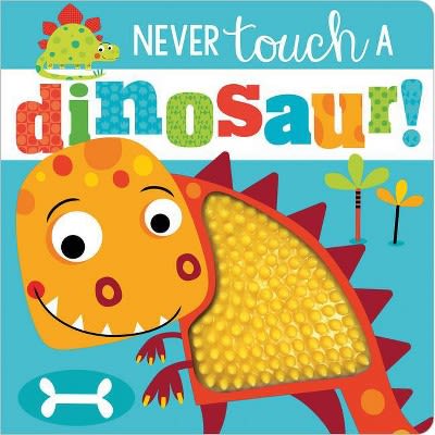 Never Touch A Dinosaur - By Stuart Lynch (board Book) : Target