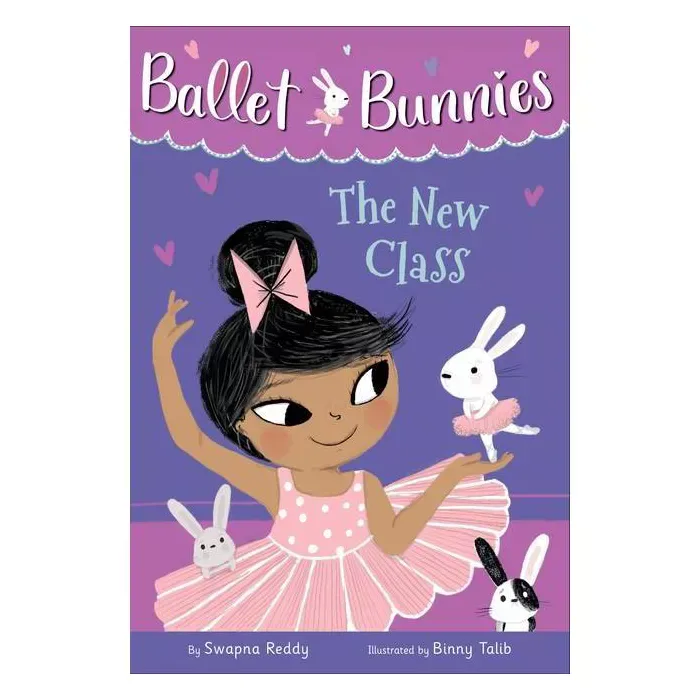 Ballet Bunnies #1: The New Class - By Swapna Reddy (paperback) : Target