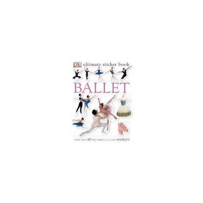 Ultimate Sticker Book: Ballet - (paperback) : Target