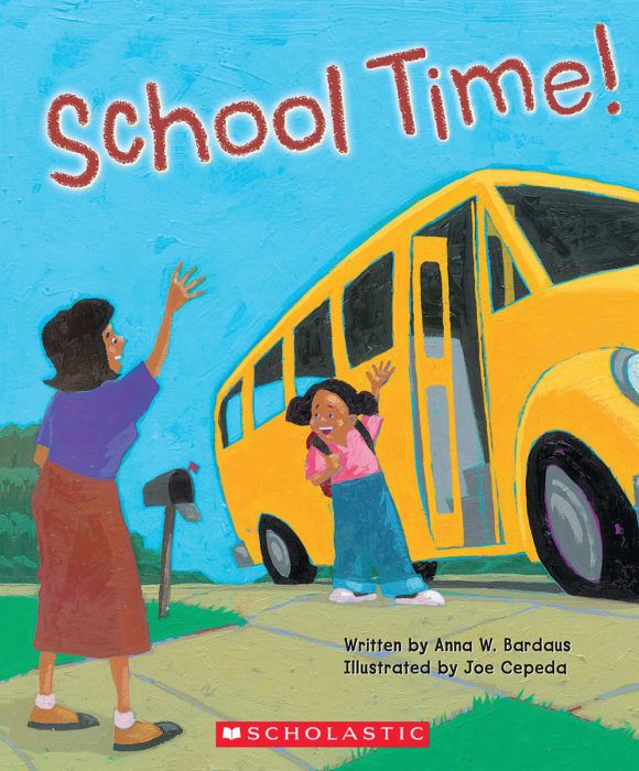 All About School: School Time! by Anna W. Bardaus