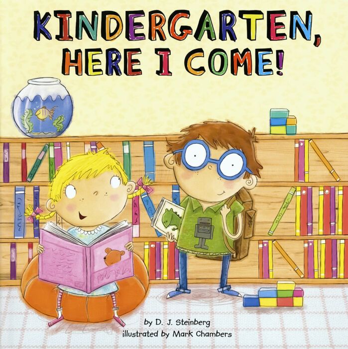 Kindergarten, Here I Come! by Mark Chambers