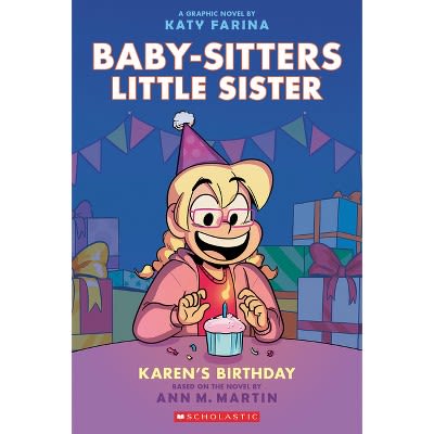 Karen&#39;s Birthday: A Graphic Novel (Baby Sitters Little Sitters #6) (Adapted Fiction) - by Ann M Martin (Paperback)