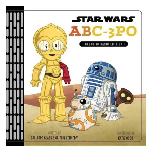 Star Wars Abc-3po : Galactic Basic Edition (hardcover) (calliope Glass & Caitlin Kennedy) : Target