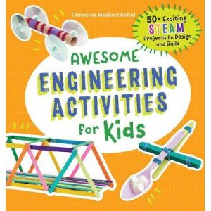 Awesome Engineering Activities for Kids - (Awesome Steam Activities for Kids) by  Christina Schul (P