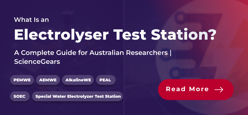 What Is an Electrolyser Test Station? A Complete Guide for Australian Researchers What Is an Electrolyser Test Station? A Complete Guide for Australian Researchers