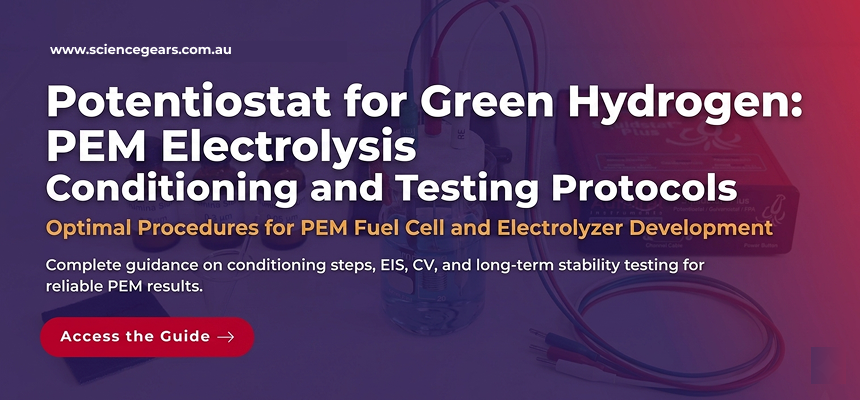 Potentiostat for Green Hydrogen: PEM Electrolysis Conditioning and Testing Protocols Potentiostat for Green Hydrogen: PEM Electrolysis Conditioning and Testing Protocols