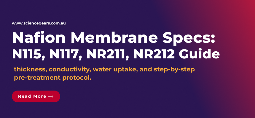 Complete Nafion Membrane Specifications — Thickness, Properties, and Pre-treatment Complete Nafion Membrane Specifications — Thickness, Properties, and Pre-treatment