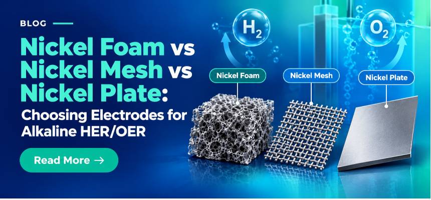 Nickel foam vs nickel mesh vs nickel plate: choosing electrodes for alkaline HER/OER Nickel foam vs nickel mesh vs nickel plate: choosing electrodes for alkaline HER/OER
