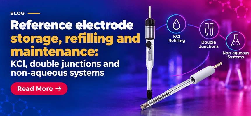 Reference electrode storage, refilling and maintenance: KCl, double junctions and non-aqueous systems Reference electrode storage, refilling and maintenance: KCl, double junctions and non-aqueous systems