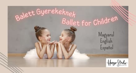 BALETT GYEREKEKNEK // BALLET FOR CHILDREN // BALLET PARA NIÑOS 