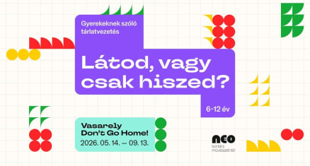 Látod, vagy csak hiszed? - Gyerekeknek szóló tárlatvezetés - Építsd meg!