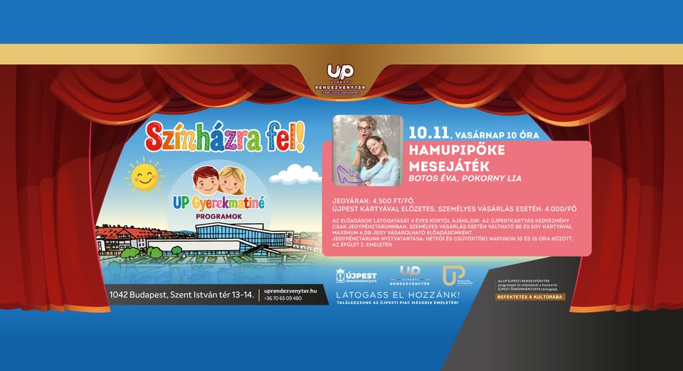 Színházra fel! UP Gyerekmatiné - Hamupipőke Mesejáték