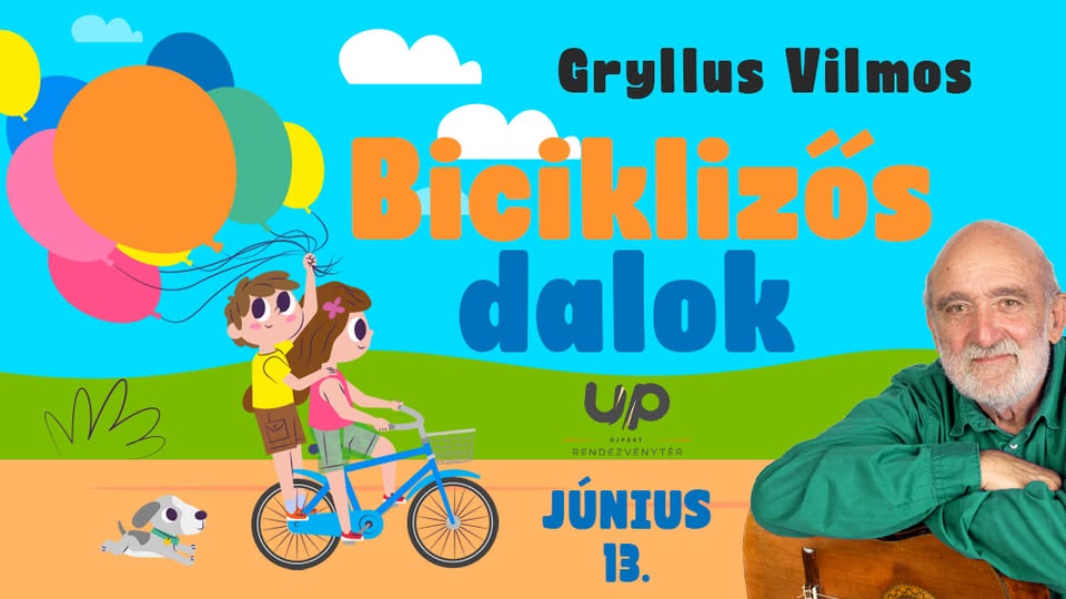 Gryllus Vilmos: Biciklizős dalok // UP Rendezvénytér