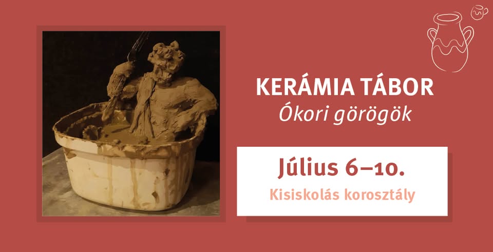Ókori görögök - tematikus kerámia tábor a NohaPagonyban 