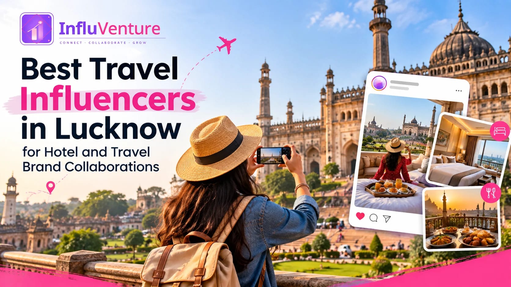 Best travel influencers in Lucknow for hotel and travel brand collaborations