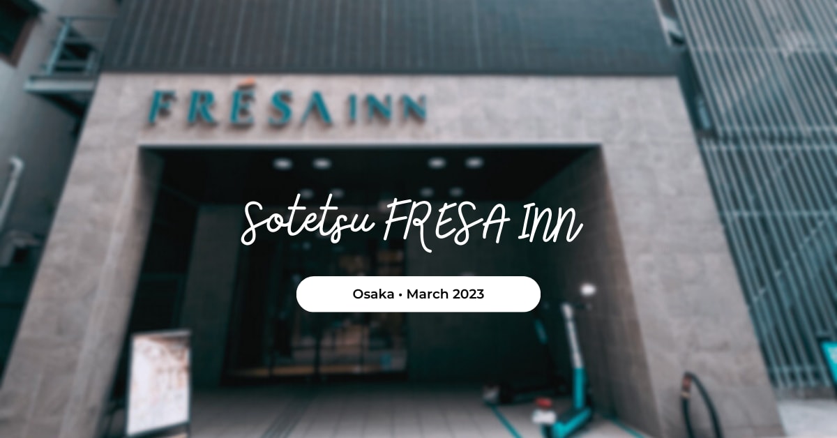 日本旅遊｜相鐵FRESA INN大阪心齋橋店，10分鐘到道頓堀，逛街超方便平價飯店(2023最新)