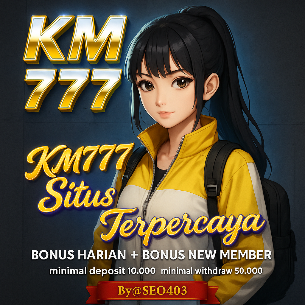 KM777 ★ Link Unduh APK Slot Terbaru & RTP Slot777 Gacor Hari Ini