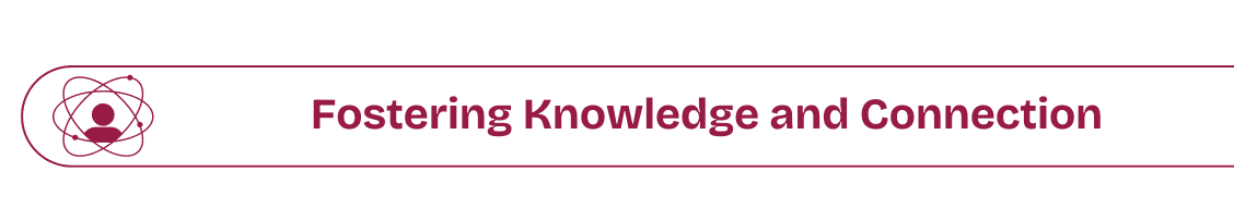 Fostering Knowledge and Connection.png