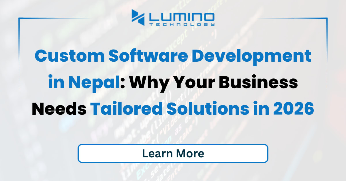 Custom Software Development in Nepal | Lumino Technology | Lumino ...