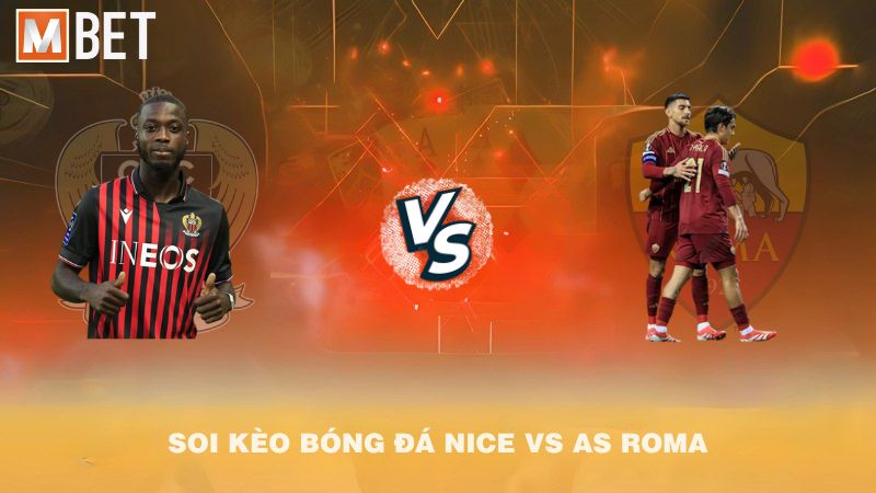 Soi kèo bóng đá Nice vs AS Roma 02h00 25/9/2025
