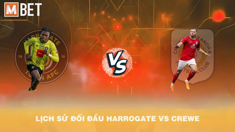 Lịch sử đối đầu Harrogate vs Crewe trước 02h00 07/10/2025