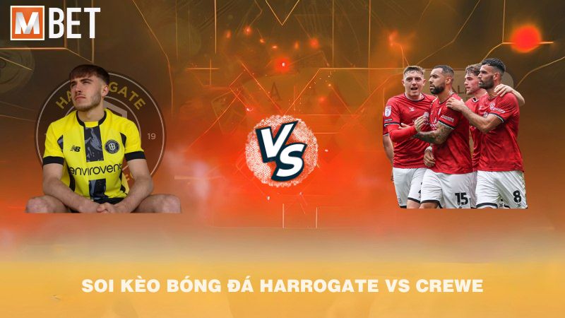 Soi kèo bóng đá Harrogate vs Crewe 02h00 07/10/2025