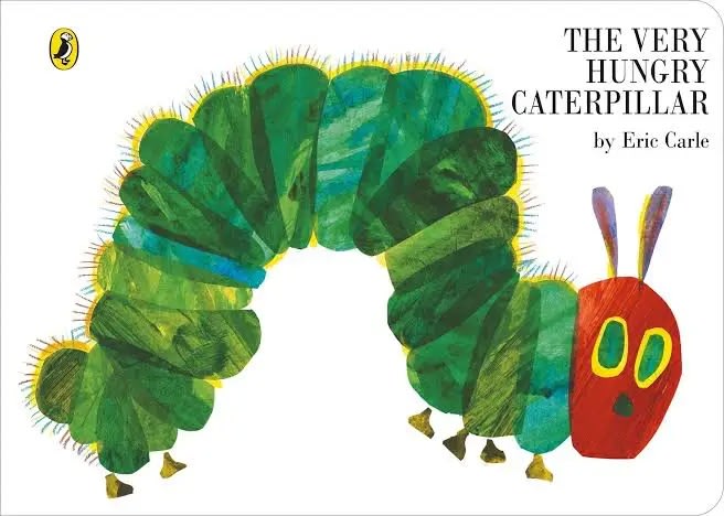 The very hungry caterpillar by Eric Carle