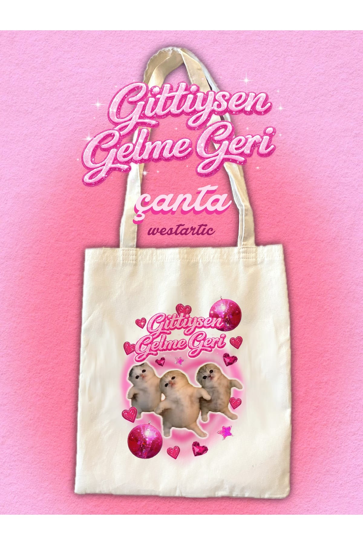 2000s Gittiysen Gelme Geri Yazılı Dans Eden Yavru Tatlı Kediler Pembe Tote Bez Kumaş Çanta