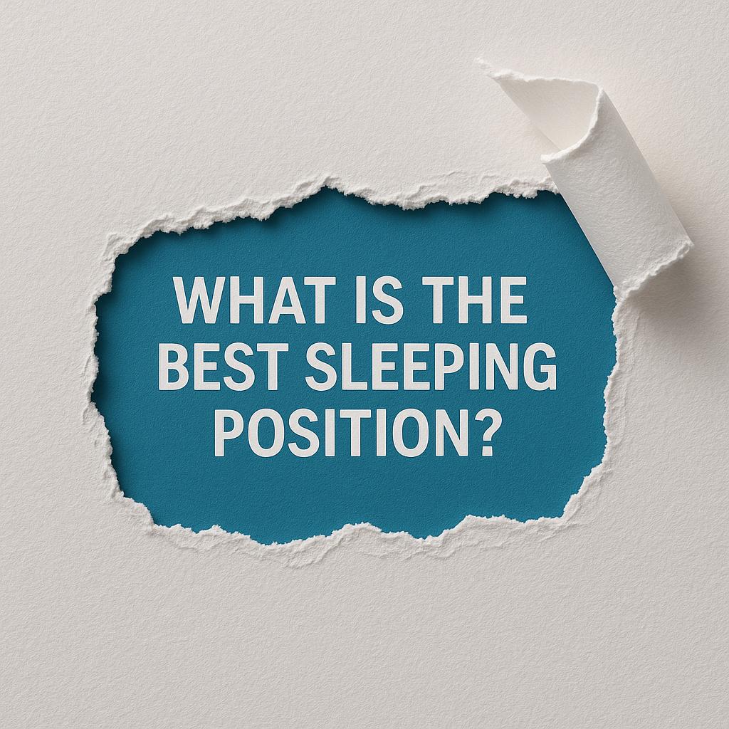 best sleeping position, side sleeping, back sleeping, stomach sleeping, sleep posture, spinal alignment, sleep quality, back pain sleep position