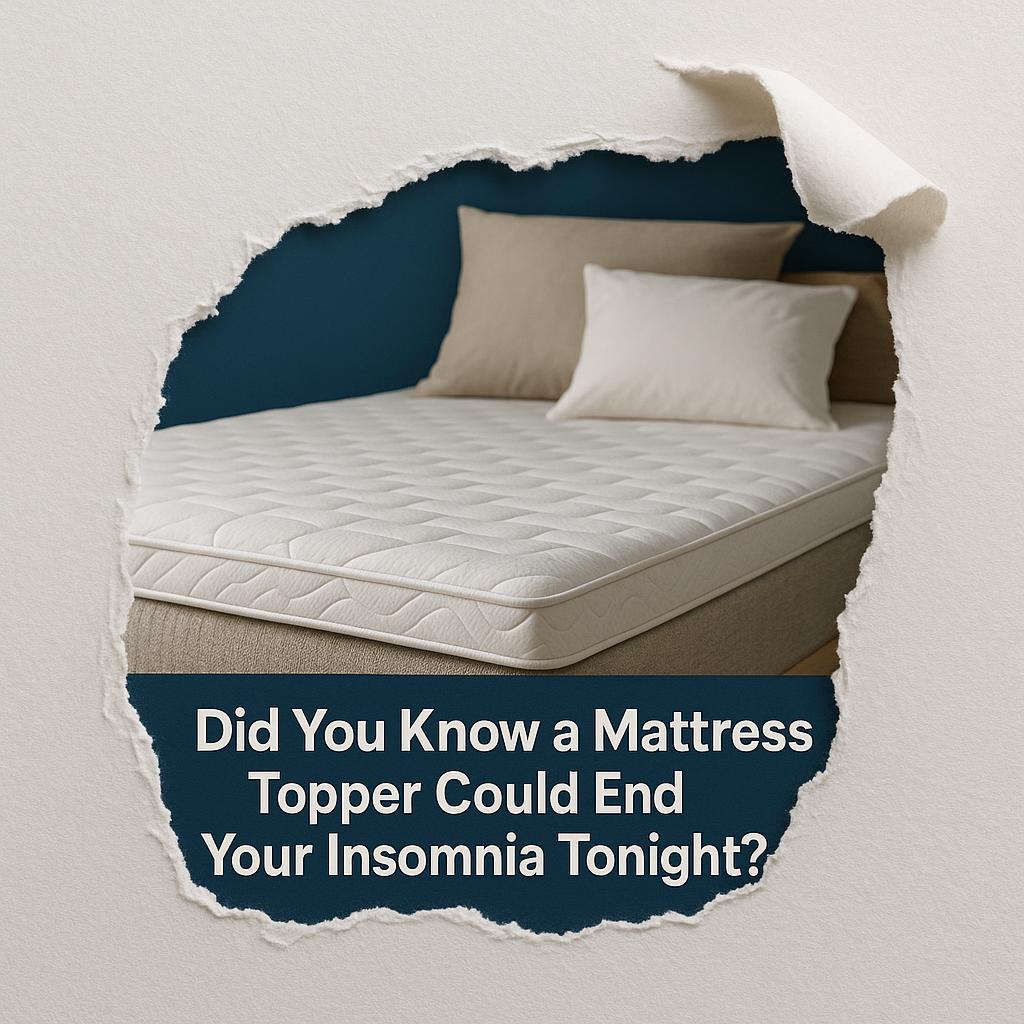 mattress toppers, best mattress topper, memory foam topper, mattress topper benefits, improve sleep quality, insomnia relief, better sleep, topper for insomnia, end insomnia tonight, sleep aid mattress topper