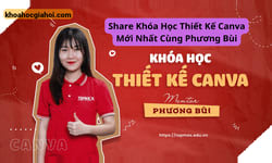 Khóa Học Thiết Kế Canva Mới Nhất Cùng Phương Bùi