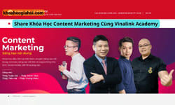 Khóa Học Content Marketing Mới Nhất Cùng Vinalink Academy