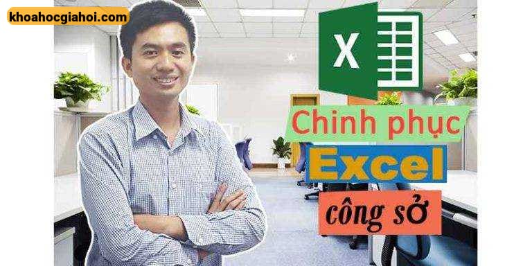 Khóa Học Chinh Phục Excel Công Sở