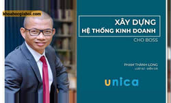 Xây Dựng Hệ Thống Kinh Doanh Cho Boss Cùng Phạm Thành Long