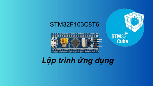 Khóa học Lập Trình Ứng Dụng STM32F103 Cùng Deviot