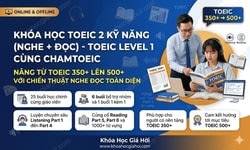 Khóa Học Toeic 2 Kỹ Năng (Nghe + Đọc) - Toeic Level 1 Cùng Chamtoeic