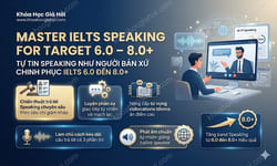 Khóa Học Master IELTS speaking for target 6.0 - 8.0+