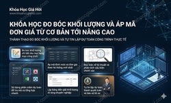 Khóa Học Đo Bóc Khối Lượng Và Áp Mã Đơn Giá Từ Cơ Bản Tới Nâng Cao