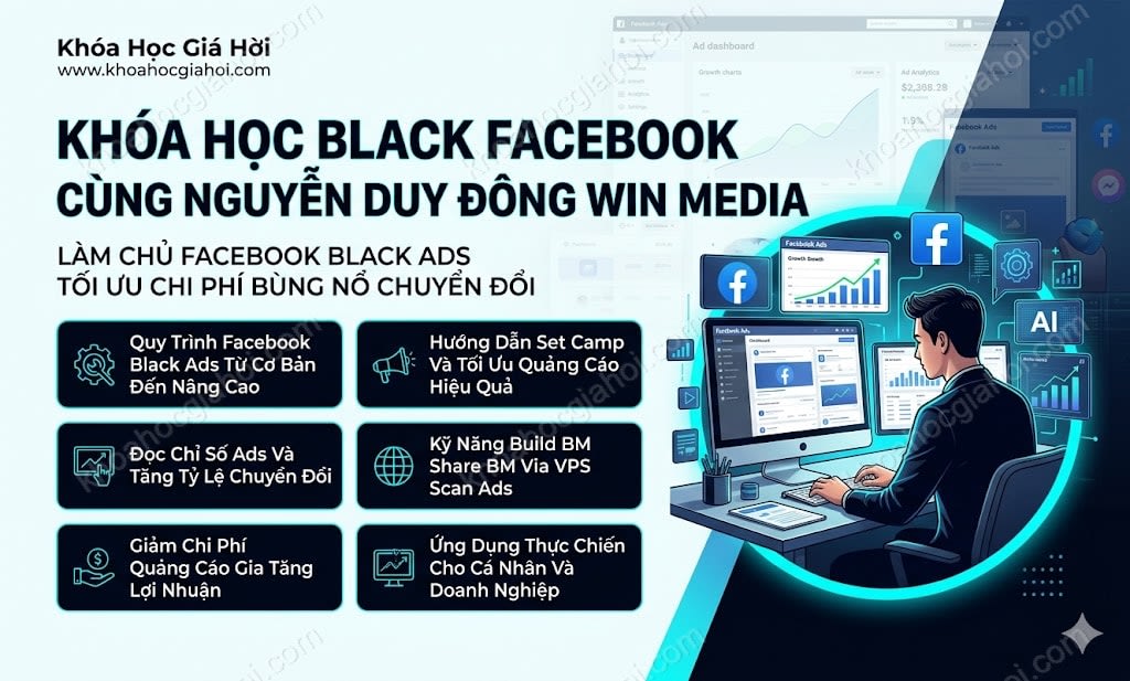 Khóa Học Black Facebook Cùng Nguyễn Duy Đông Win Media