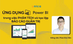 Khóa Học Ứng Dụng Power BI Trong Việc Phân Tích Và Tạo Lập Báo Cáo Quản Trị