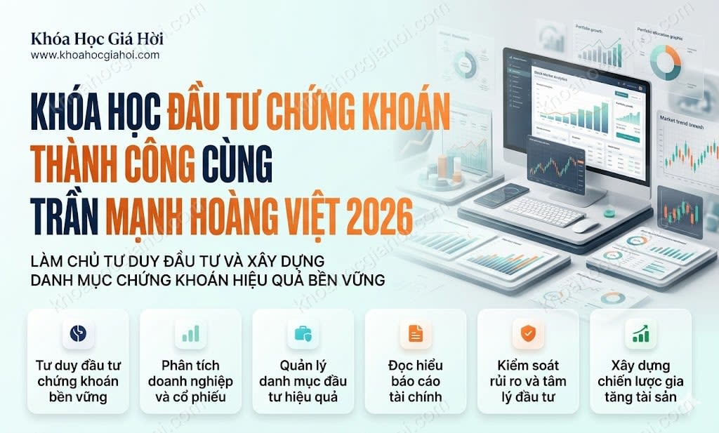 Khóa Học Đầu Tư Chứng Khoán Thành Công cùng Trần Mạnh Hoàng Việt 2026