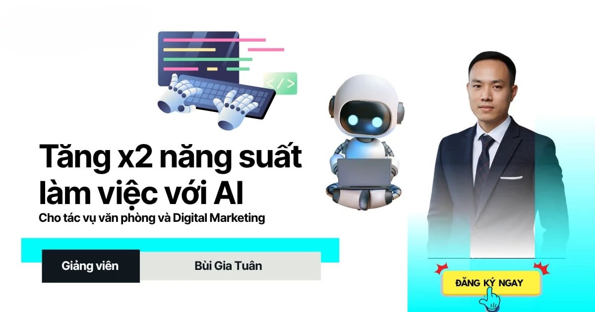 Khóa Học Tăng X2 Hiệu Suất Với AI Cho Dân Văn Phòng Và Marketing A-Z