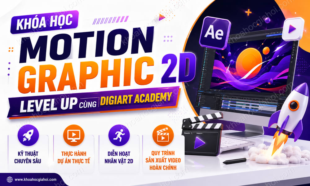 Khóa Học Motion Graphic 2D: Level Up Cùng Digiart Academy