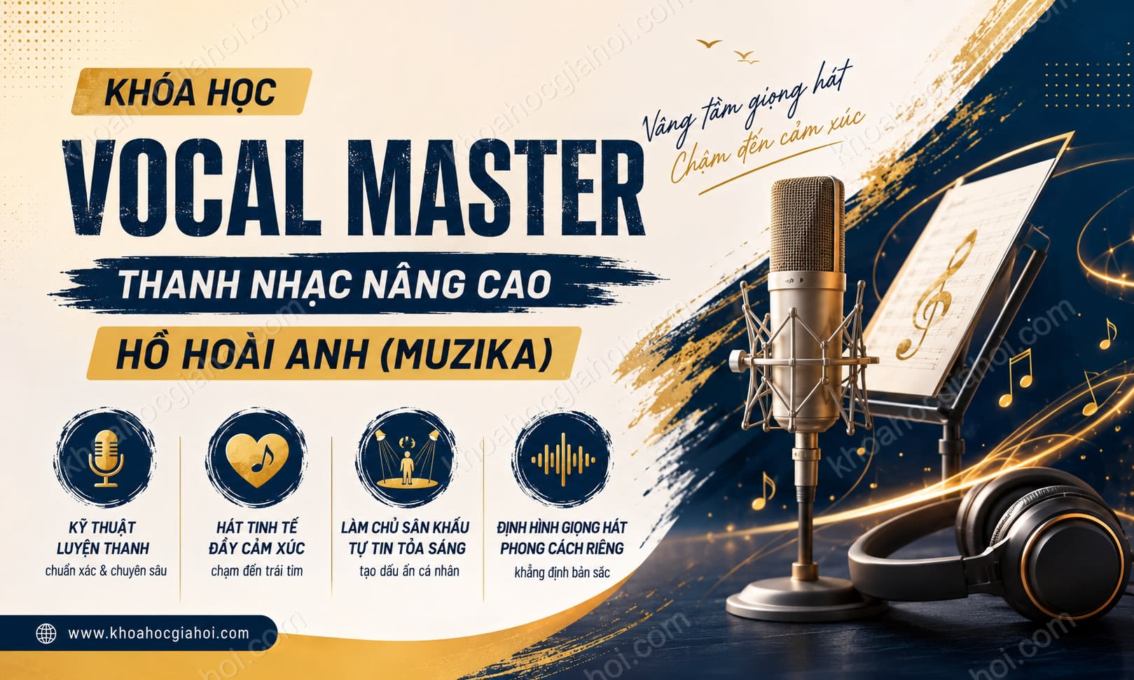 Khóa Học Vocal Master: Thanh Nhạc Nâng Cao - Hồ Hoài Anh (Muzika)