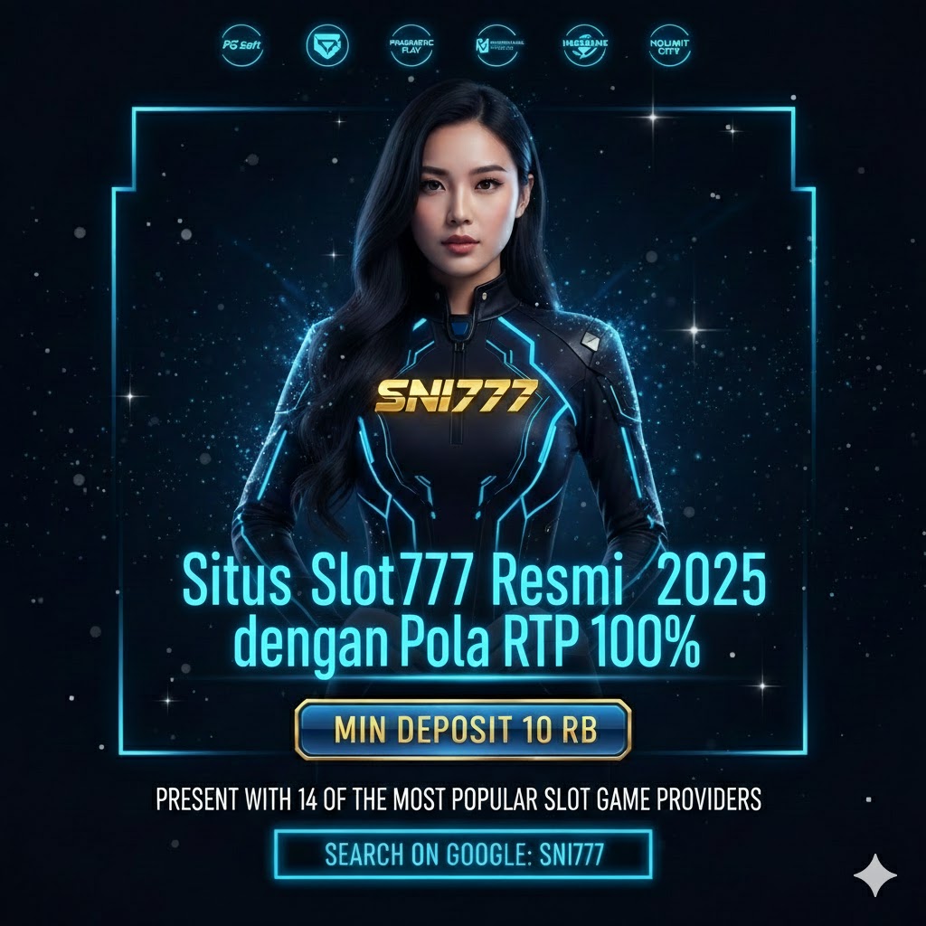 SNI777 – Agen Slot777 Resmi Terpercaya dengan Pola RTP Tinggi & Mudah Maxwin