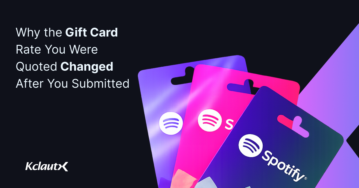 Why the Gift Card Rate You Were Quoted Changed After You Submitted