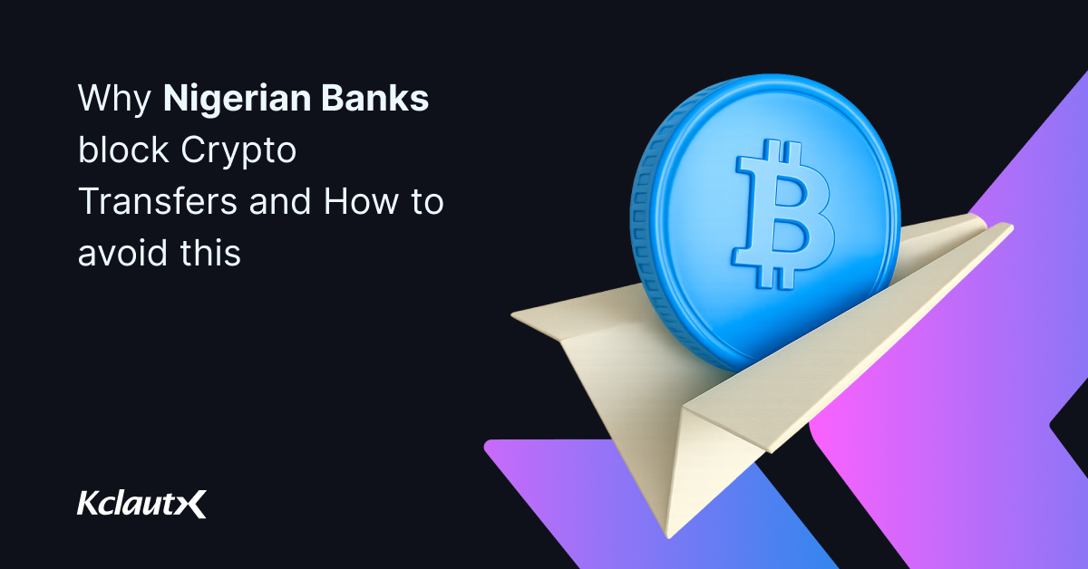 Why Nigerian Banks Block Crypto Transactions (And How to Avoid It) |